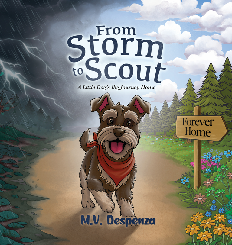 From Storm to Scout:  A Little Dog's Big Journey Home